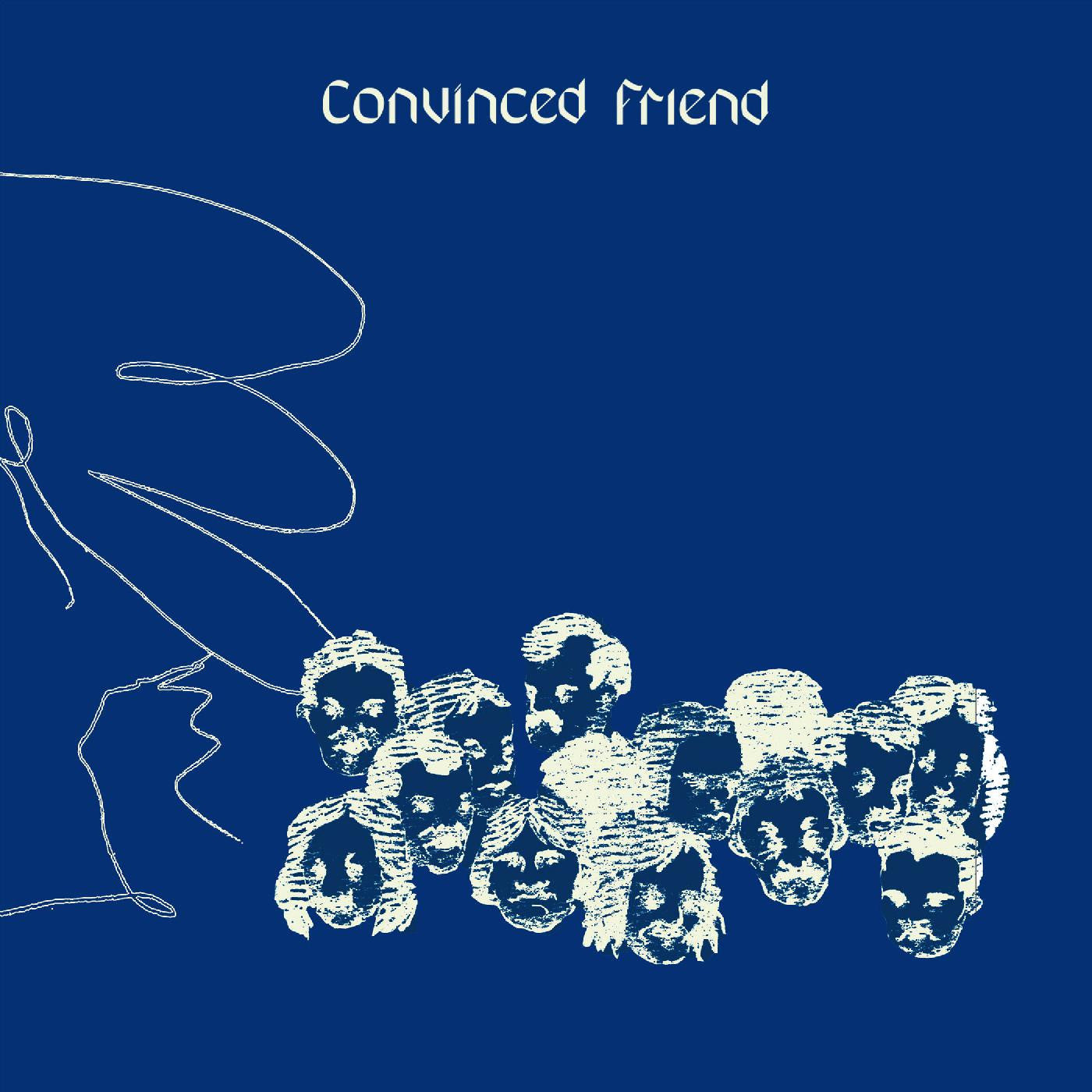 CONVINCED FRIEND - CONVINCED FRIEND (CREAM VINYL)