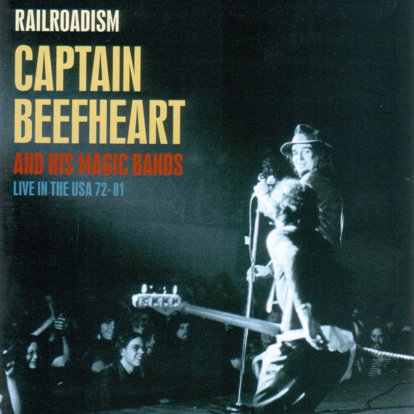 CAPTAIN BEEFHEART & HIS MAGIC BANDS - RAILROADISM-LIVE
