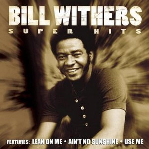 WITHERS, BILL - SUPER HITS