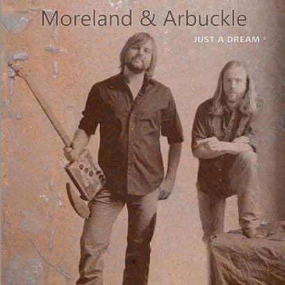 MORELAND & ARBUCKLE - JUST A DREAM