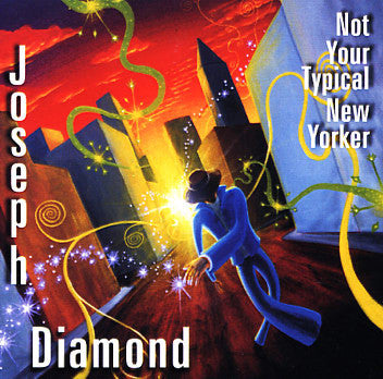 DIAMOND, JOSEPH - NOT YOUR TYPICAL NEW YORKER