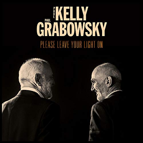 PAUL KELLY, PAUL GRABOWSKY - PLEASE LEAVE YOUR LIGHT ON (CD)