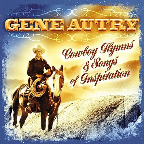 AUTRY, GENE - COWBOY HYMNS & SONGS OF INSPIRATION