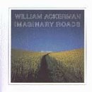 ACKERMAN, WILLIAM - IMAGINARY ROADS