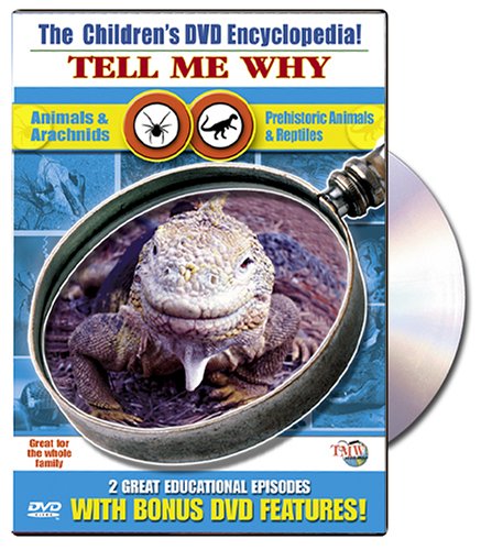 CHILDREN'S DVD ENCYCLOPEDIA! TELL ME WHY - DVD-ANIMALS& ARACHNIDS/PREHISTORIC ANIMA