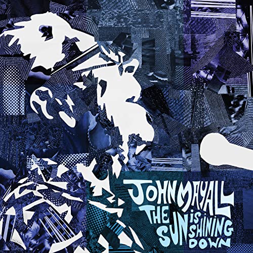 JOHN MAYALL - THE SUN IS SHINING DOWN (VINYL)