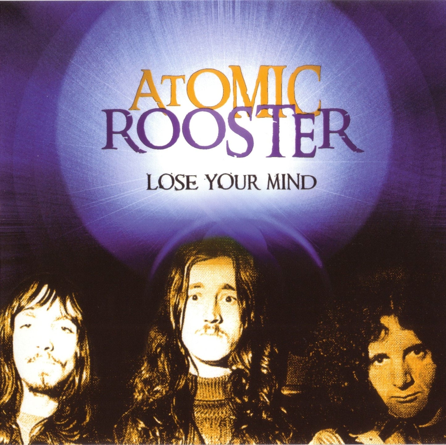 ATOMIC ROOSTER - LOSE YOUR MIND