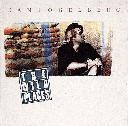 FOGELBERG, DAN - WILD PLACES (REMASTERED)