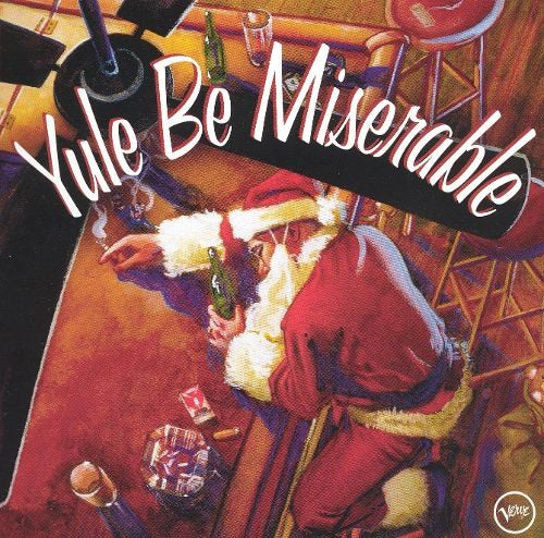 VARIOUS - YULE BE MISERABLE