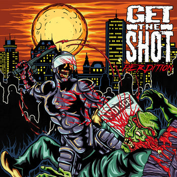 GET THE SHOT - PERDITION