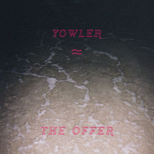 YOWLER - THE OFFER (COLOR VINYL)