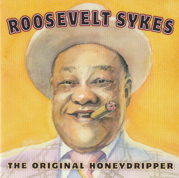 SYKES, ROOSEVELT - ORIGINAL HONEYDRIPPER