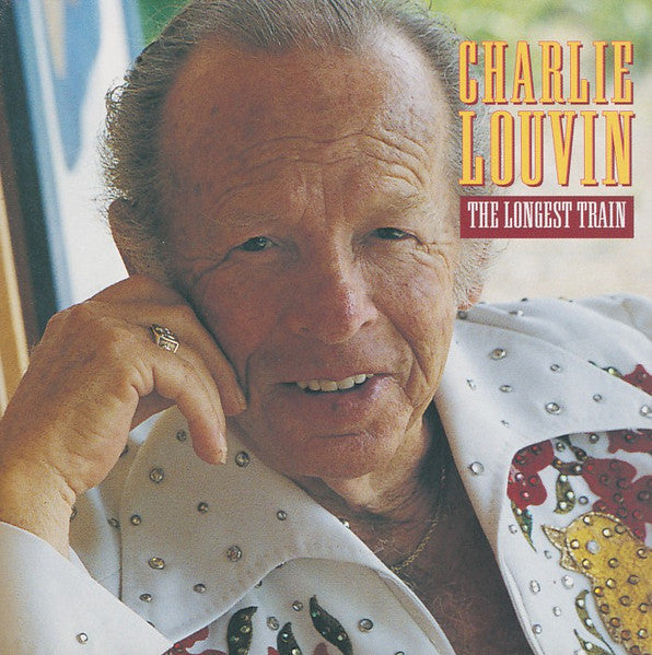 LOUVIN, CHARLIE - LONGEST TRAIN