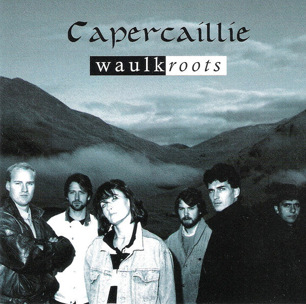 CAPERCAILLIE - WAULKROOTS