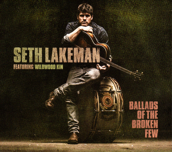 LAKEMAN, SETH - BALLADS OF A BROKEN FEW
