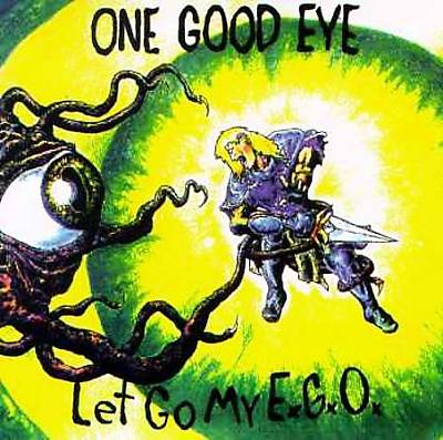 ONE GOOD EYE - LET GO MY EGO