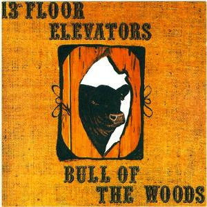 13TH FLOOR ELEVATORS - BULL OF THE WOODS (2CDS)(DLX DIGI BOOK)