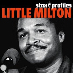 LITTLE MILTON - STAX PROFILES