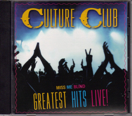 CULTURE CLUB - MISS ME BLIND: GR HITS LIVE!