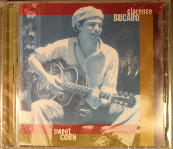 BUCARO, CLARENCE - SWEET CORN