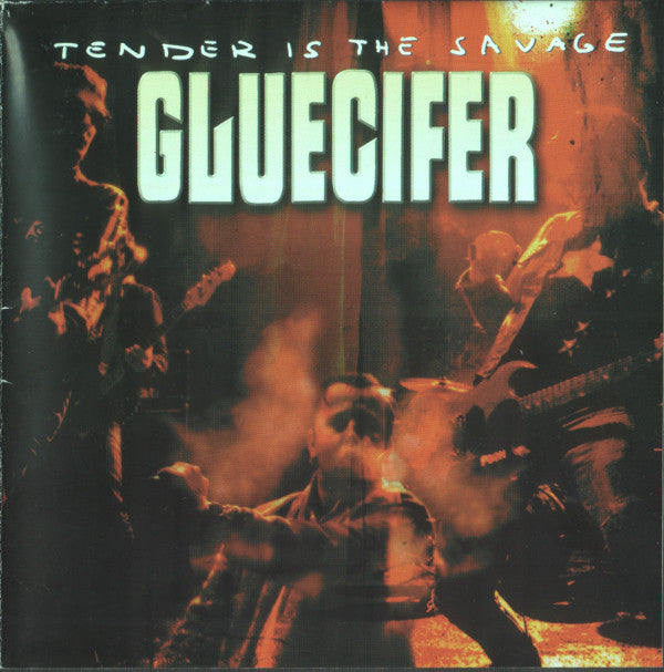 GLUECIFER - TENDER IS THE SAVAGE