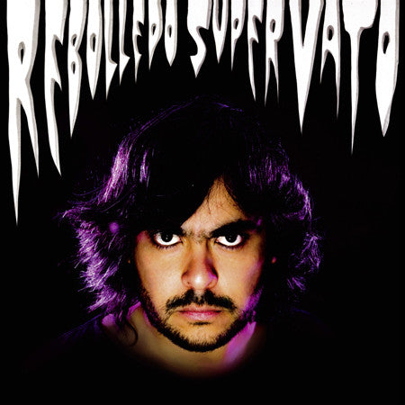 REBOLLEDO - SUPER VATO