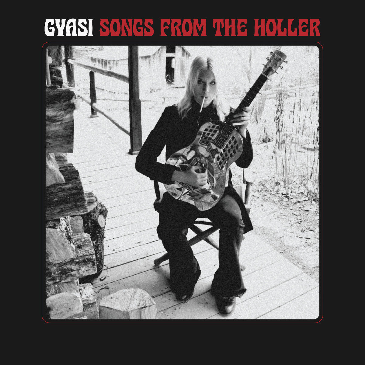 GYASI - SONGS FROM THE HOLLER