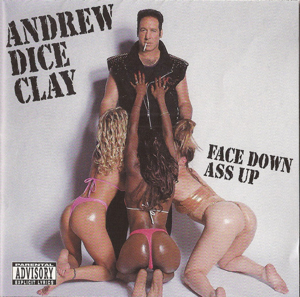 CLAY, ANDREW DICE - FACE DOWN ASS UP (ADVISORY)