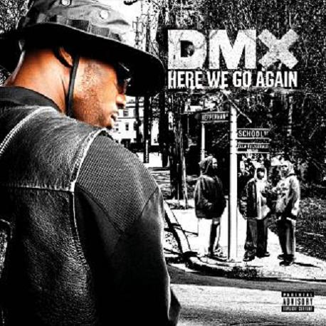 DMX - HERE WE GO AGAIN