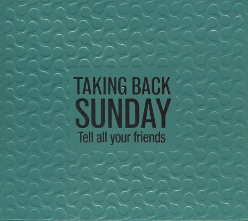TAKING BACK SUNDAY - TELL ALL YOUR FRIENDS (WITH DVD)