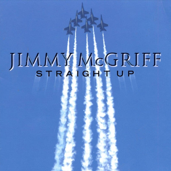 MCGRIFF, JIMMY - STRAIGHT UP