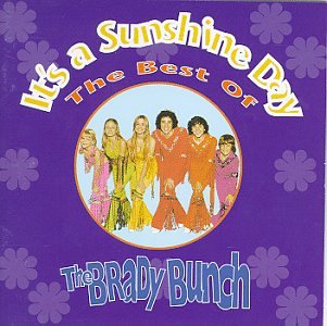 BRADY BUNCH - IT'S A SUNSHINE DAY: THE BEST OF THE BRADY BUNCH
