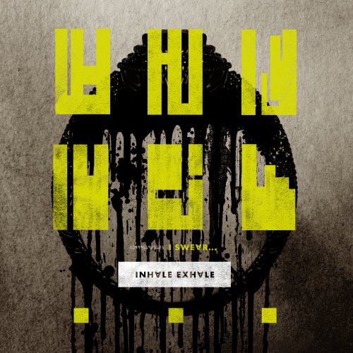 INHALE/EXHALE - I SWEAR