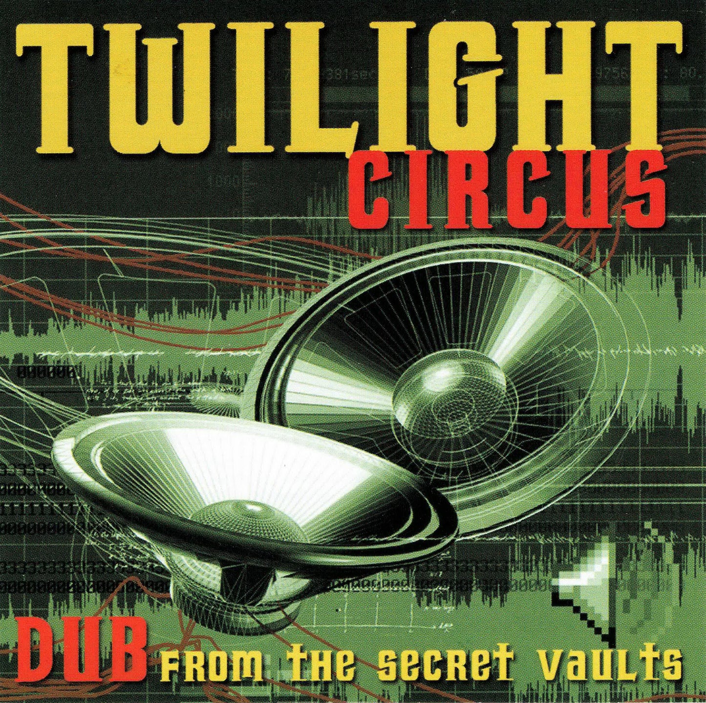 TWILIGHT CIRCUS DUB SOUND SYSTEM - DUB FROM THE SECRET VAULTS