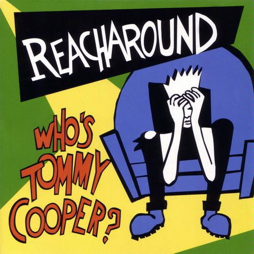 REACHAROUND - WHO'S TOMMY COOPER-MCI 1998