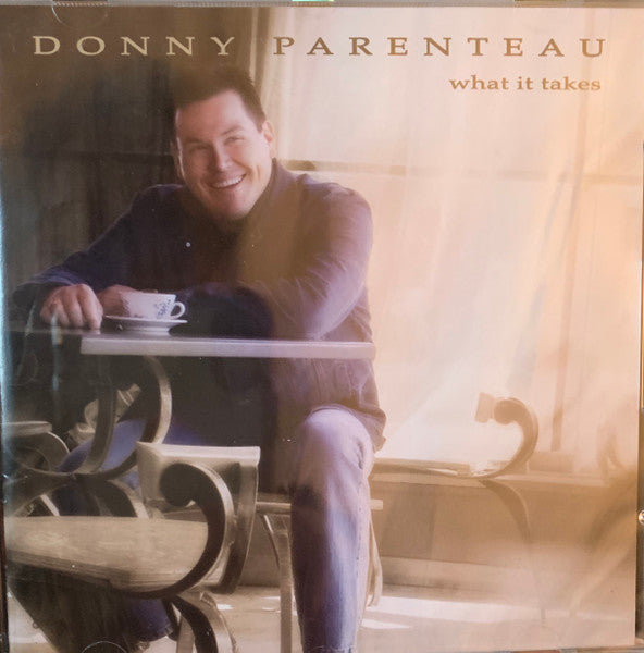 PARENTEAU, DONNY - WHAT IT TAKES