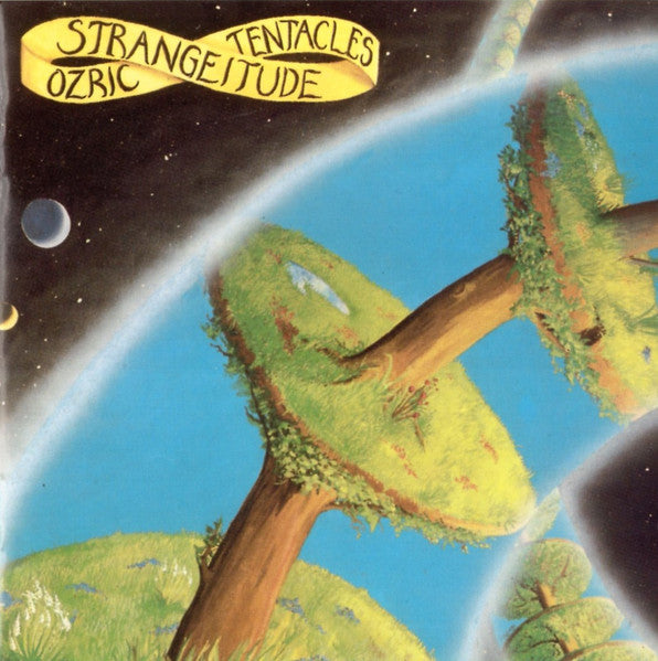 OZRIC TENTACLES - STRANGEITUDE (REMASTERED)