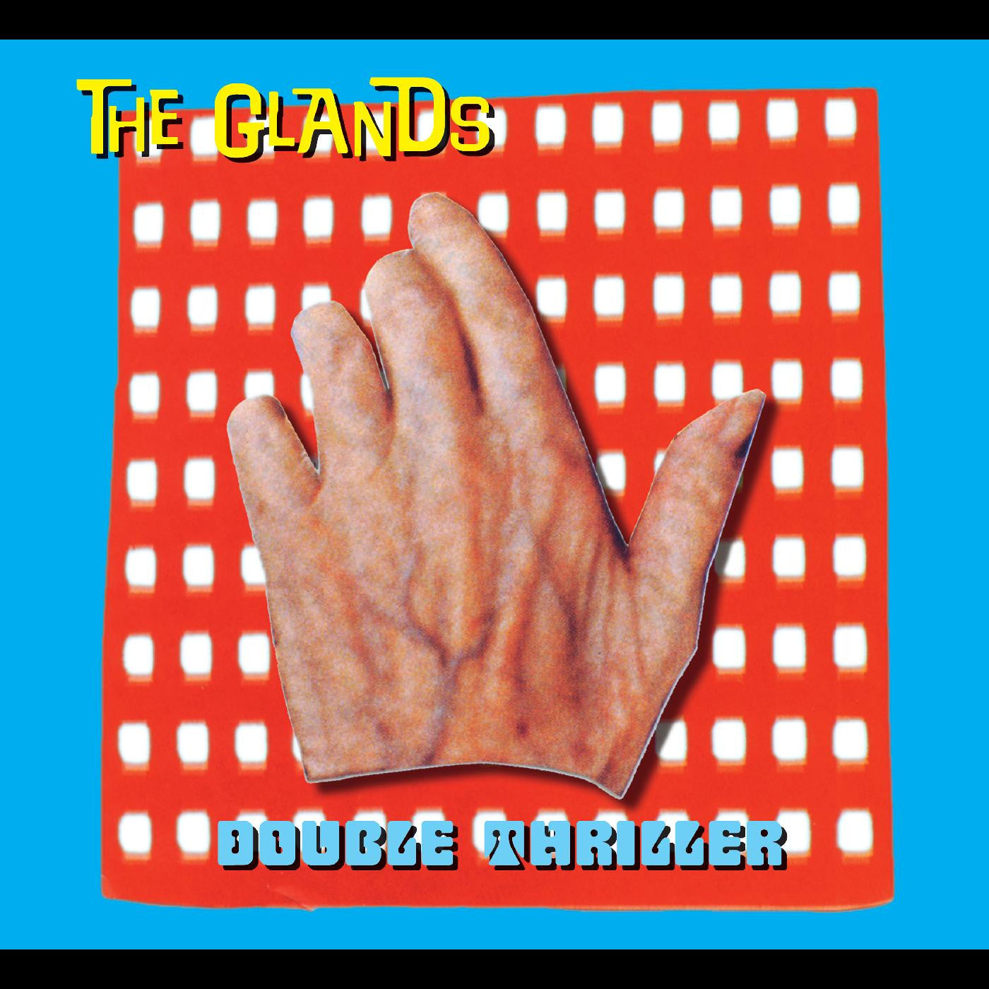 GLANDS, THE - DOUBLE THRILLER
