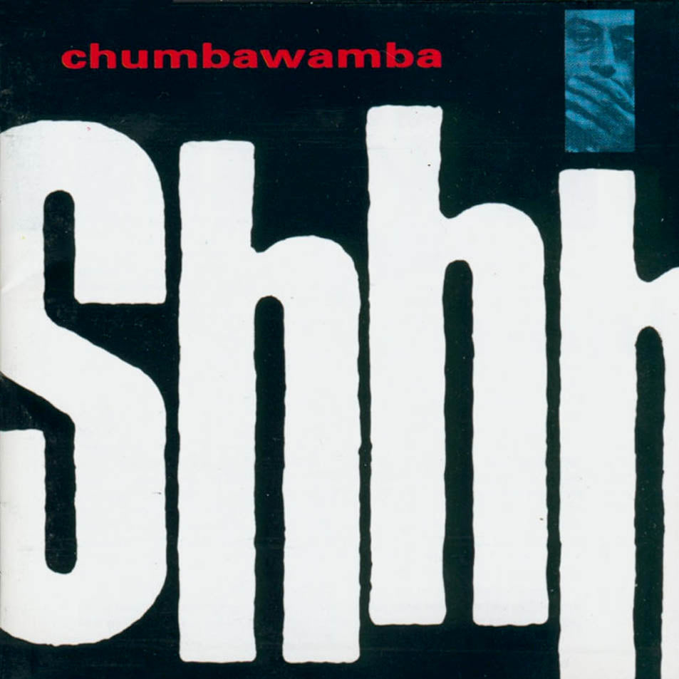 CHUMBAWAMBA - SHHH