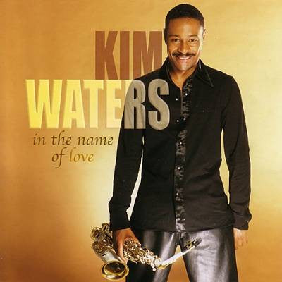 WATERS, KIM - IN THE NAME OF LOVE