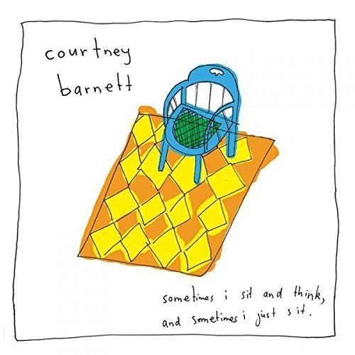 COURTNEY BARNETT - SOMETIMES I SIT & THINK & SOMETIMES I JUST SIT