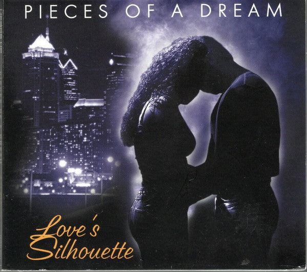PIECES OF A DREAM - LOVES SILHOUETTE
