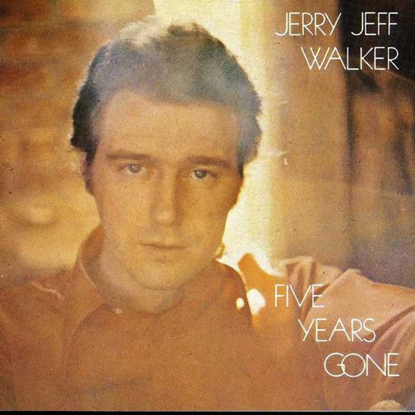 WALKER, JERRY JEFF - FIVE YEARS GONE BY