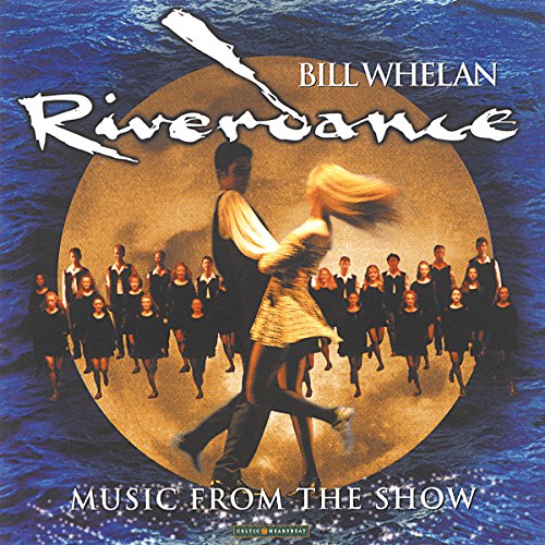 WHELAN, BILL - RIVERDANCE MUSIC FROM THE RIV