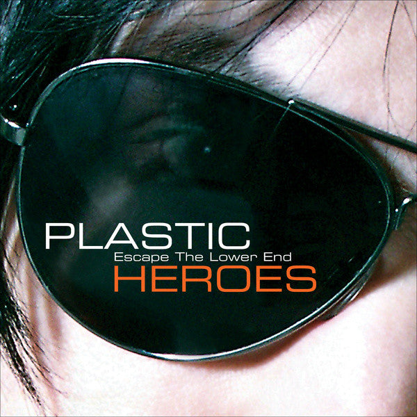 PLASTIC HEROES - ESCAPE THE LOWER END
