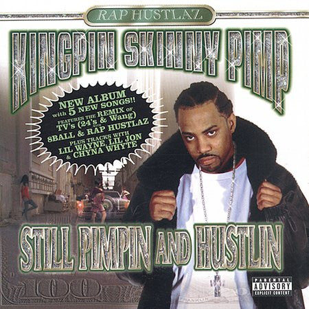 KINGPIN SKINNY PIMP - STILL PIMPIN' & HUSTLIN'
