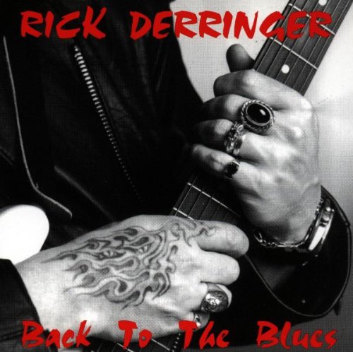 DERRINGER, RICK - BACK TO THE BLUES