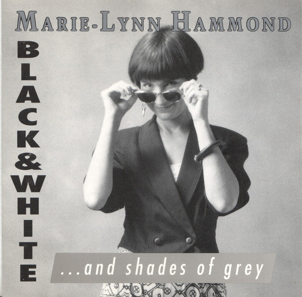HAMMOND, MARIE-LYNN - BLACK & WHITE...& SHADES OF GREY