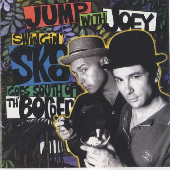 JUMP WITH JOEY - SWINGIN' SKA GOES SOUTH OF THE BORDER