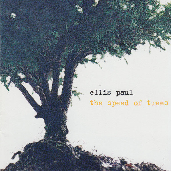 ELLIS, PAUL - SPEED OF TREES